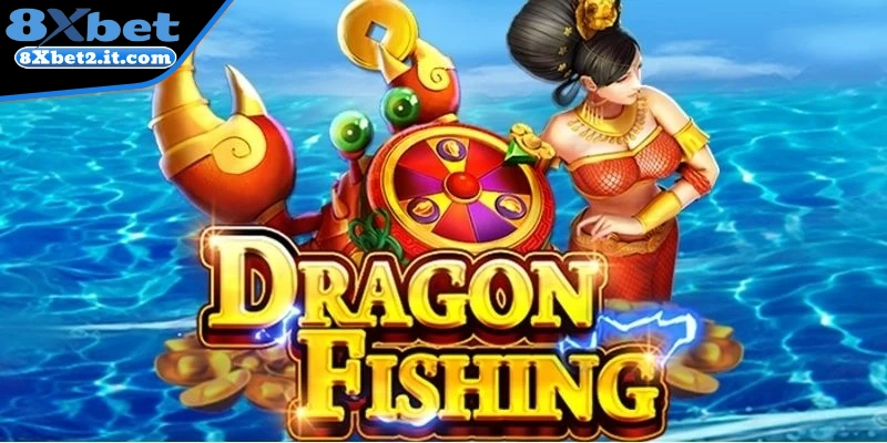 Tổng quan chung về bắn cá Dragon Fishing
