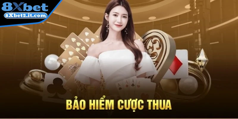 Tổng quan về bảo hiểm cược thua 8Xbet