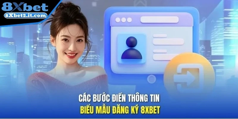 Điền thông tin đăng ký nhà cái 8xbet