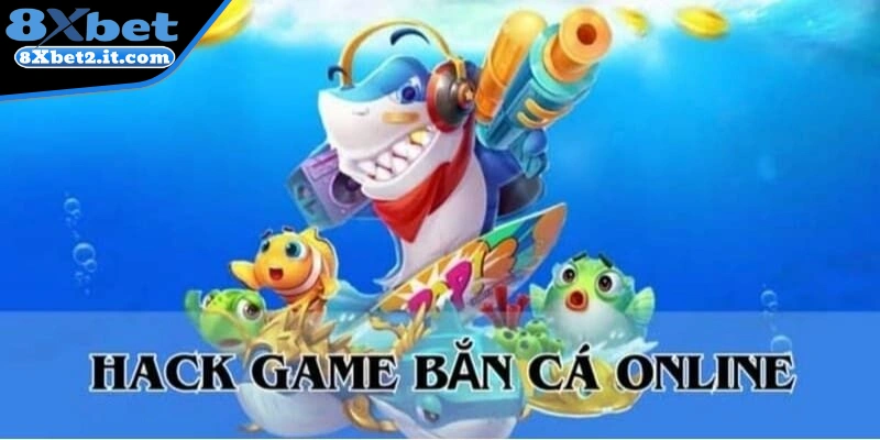 Sơ lược về phần mềm hack game bắn cá
