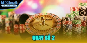 Quay số 2 - Tham gia chơi ngay để rinh thưởng đầy tay 
